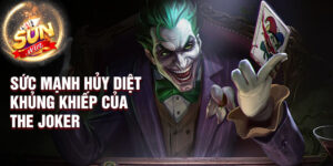 Sức mạnh hủy diệt khủng khiếp của the joker