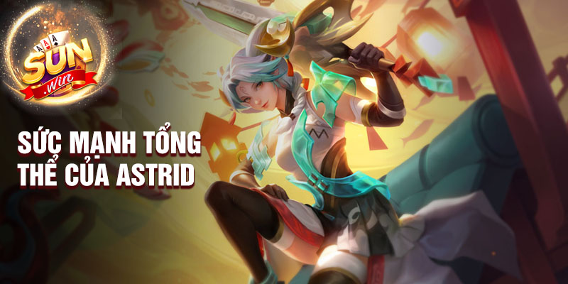 Sức mạnh tổng thể của astrid